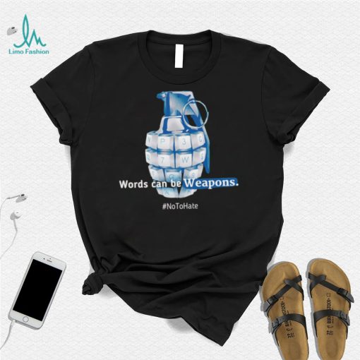 grenade worlds can be Weapons no to hate art shirt