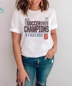 syracuse orange 2022 acc mens soccer conference tournament champions t shirt Shirt