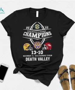 the second saturday in november champions 2022 lsu tigers 13 10 arkansas razorbacks shirt Shirt