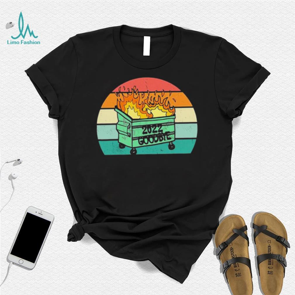2022 Dumpster On Fire Sucks Goodbye 2022 Happy New Year 2023 T Shirt 2022 Dumpster On Fire Sucks Goodbye 2022 Happy New Year 2023 T Shirt