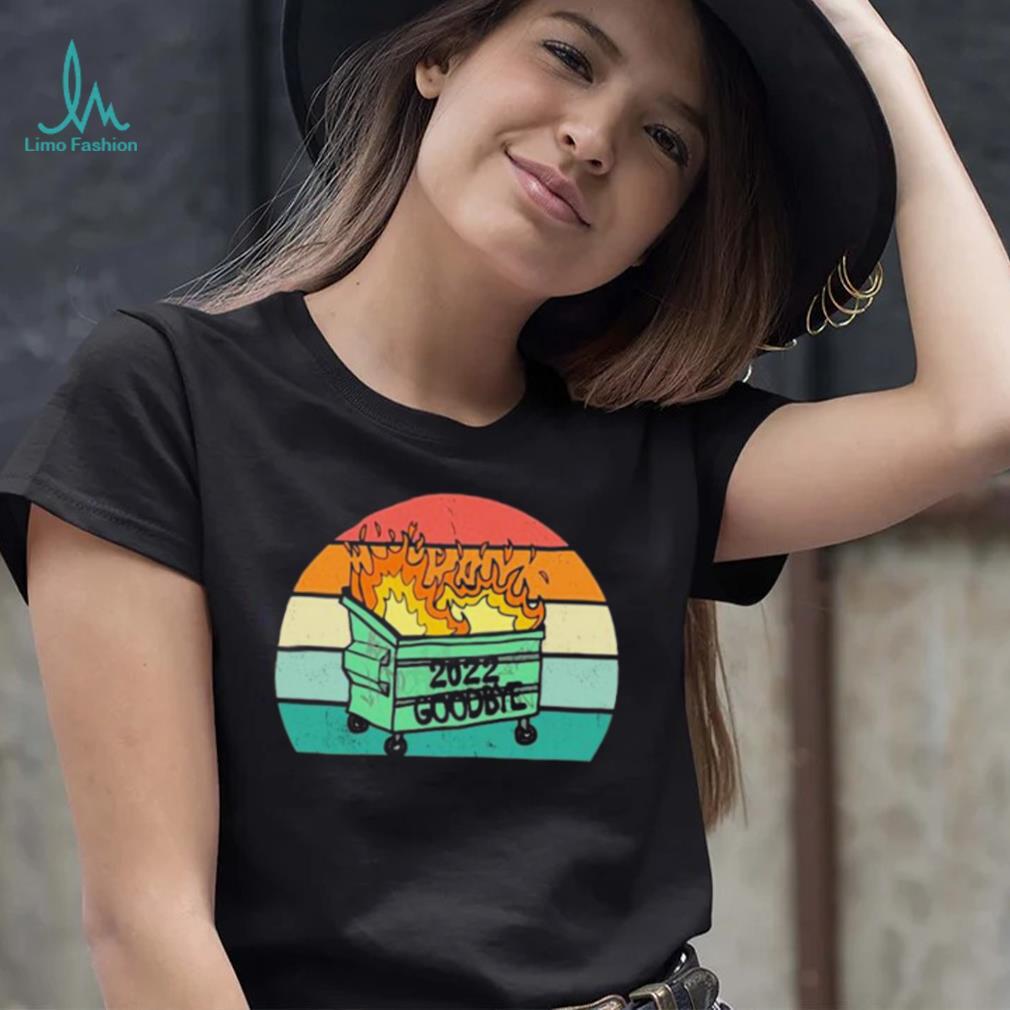 2022 Dumpster On Fire Sucks Goodbye 2022 Happy New Year 2023 T Shirt 2022 Dumpster On Fire Sucks Goodbye 2022 Happy New Year 2023 T Shirt