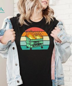 2022 Dumpster On Fire Sucks Goodbye 2022 Happy New Year 2023 T Shirt