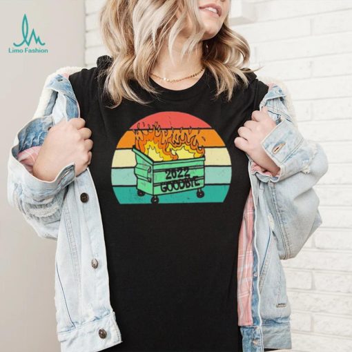 2022 Dumpster On Fire Sucks Goodbye 2022 Happy New Year 2023 T Shirt