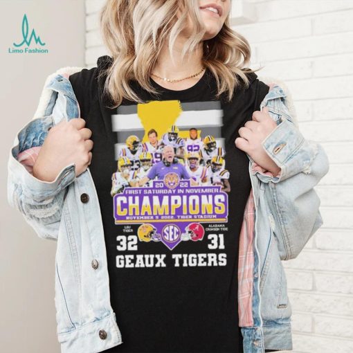 2022 First Saturday In November Champions Geaux Tigers 32 31 Matchup Shirt