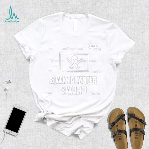 2022 Swing your sword shirt