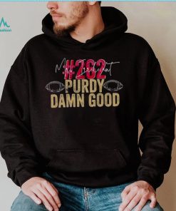 262 Purdy Damn Good signatures shirt