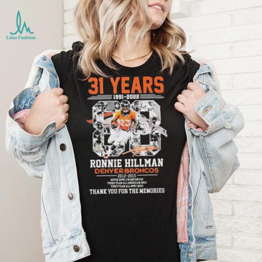 31 Years Of 1991 – 2022 Ronnie Hillman Denver Broncos 2012 – 2015 Thank You For The Memories T Shirt