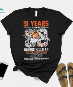 31 Years Of 1991 – 2022 Ronnie Hillman Denver Broncos 2012 – 2015 Thank You For The Memories T Shirt