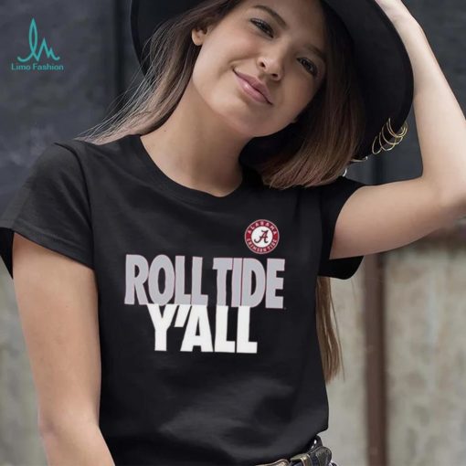 Alabama Crimson Tide Roll Tide Yall Shirt