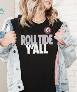 Alabama Crimson Tide Roll Tide Yall Shirt