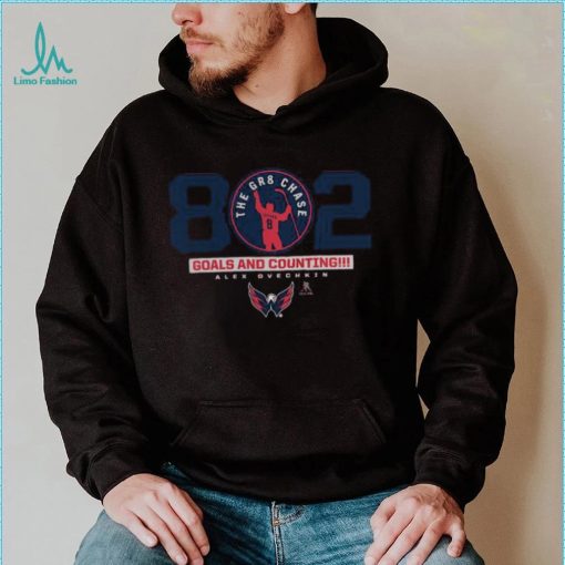 Alexander Ovechkin Washington Capitals 802 The GR8 Chase Goals And Counting Shirt