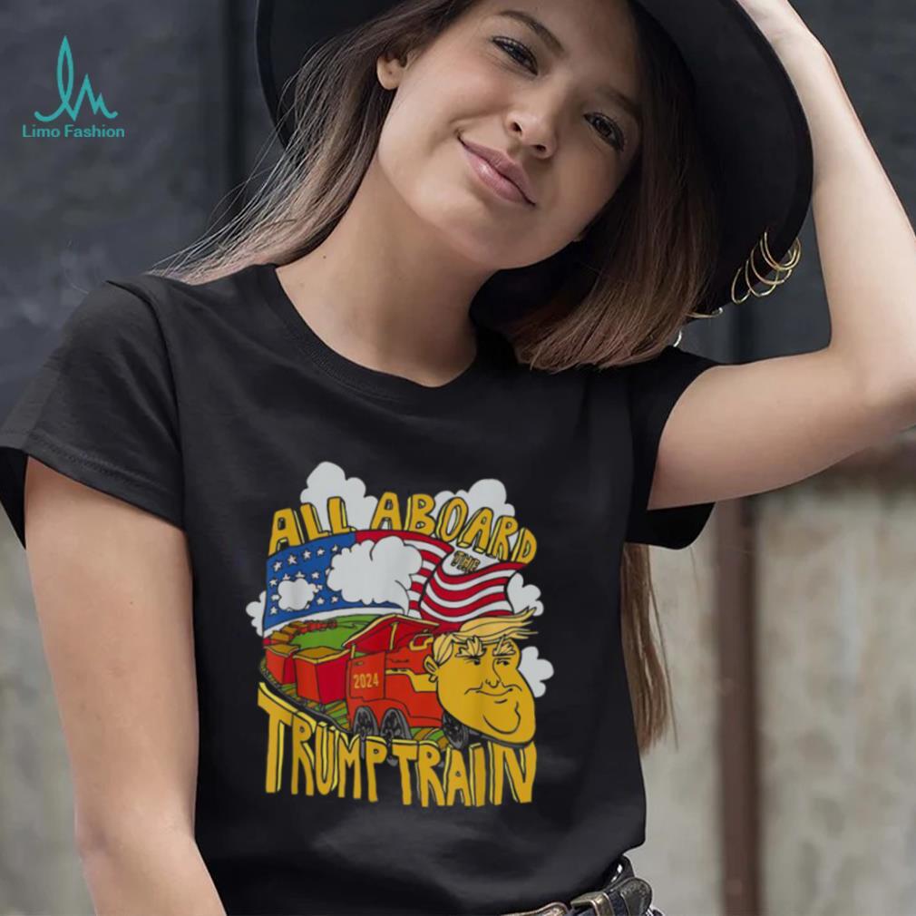 All Aboard The Trump Train Trump 2024 Shirt All Aboard The Trump Train Trump 2024 Shirt