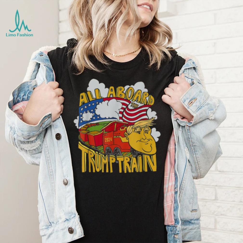 All Aboard The Trump Train Trump 2024 Shirt All Aboard The Trump Train Trump 2024 Shirt