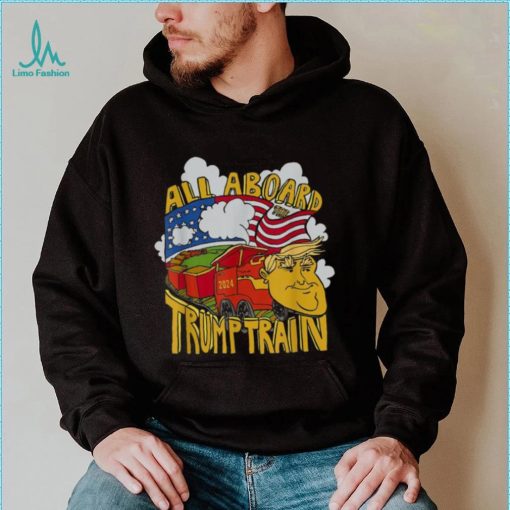 All Aboard The Trump Train Trump 2024 Shirt