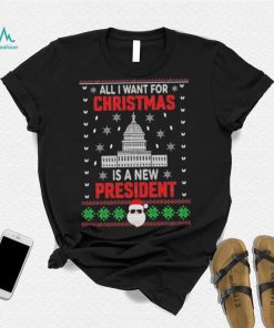 All I Want For Christmas Is A New President Santa Claus Christmas Ugly Sweatshirt