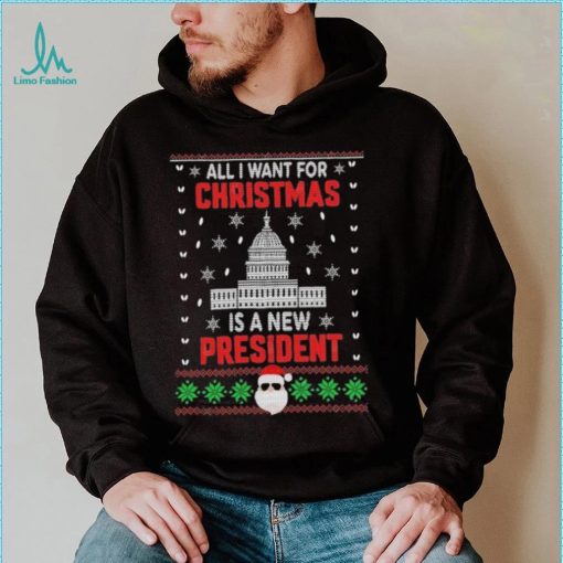 All I Want For Christmas Is A New President Santa Claus Christmas Ugly Sweatshirt