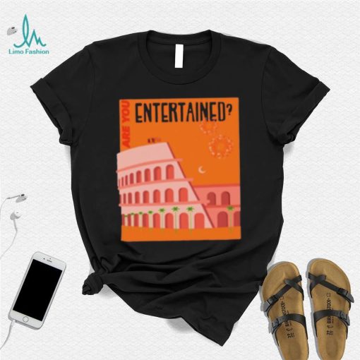 Are You Entertained Russ Shirt