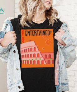 Are You Entertained Russ Shirt