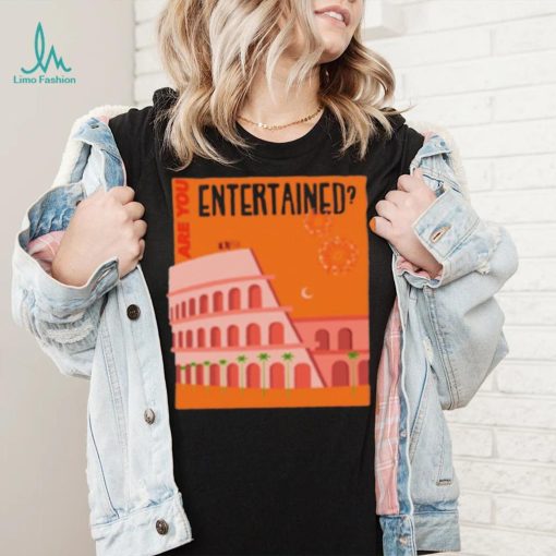 Are You Entertained Russ Shirt