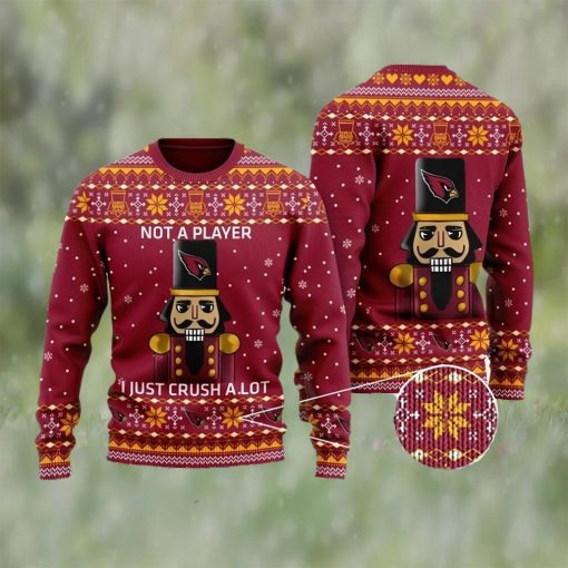 Arizona Cardinals Not A Player I Just Crush Alot Ugly Christmas Sweater