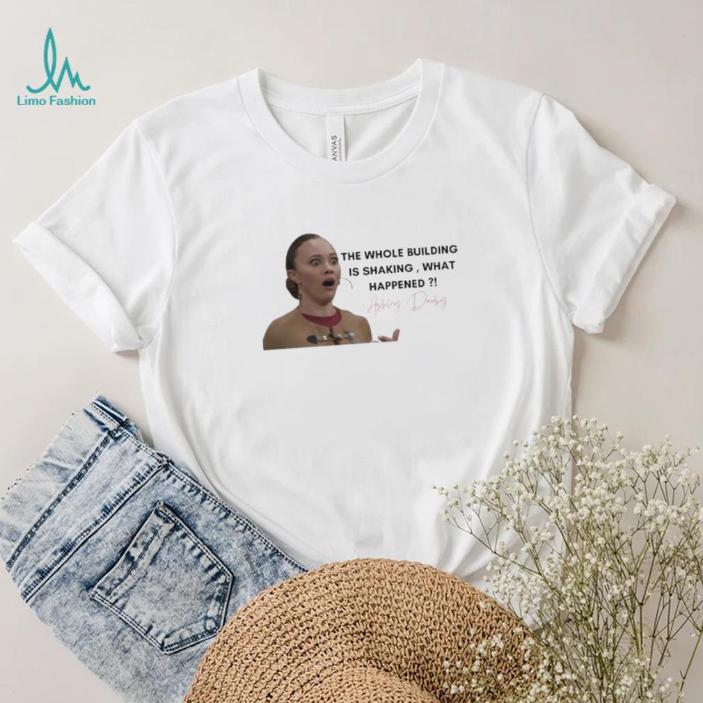 Ashley Darby The Whole Building Is Shaking What Happened Rhop Real Housewives Shirt Ashley Darby The Whole Building Is Shaking What Happened Rhop Real Housewives Shirt