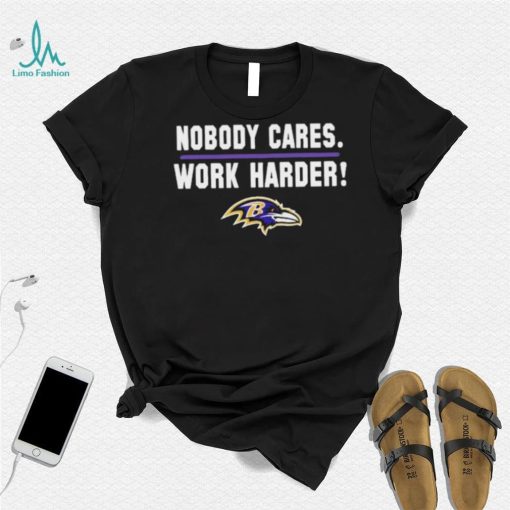 Baltimore Nobody Cares Work Harder Shirt