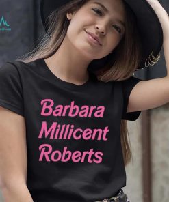 Barbara Milicent Roberts Barbie The Movie Shirt