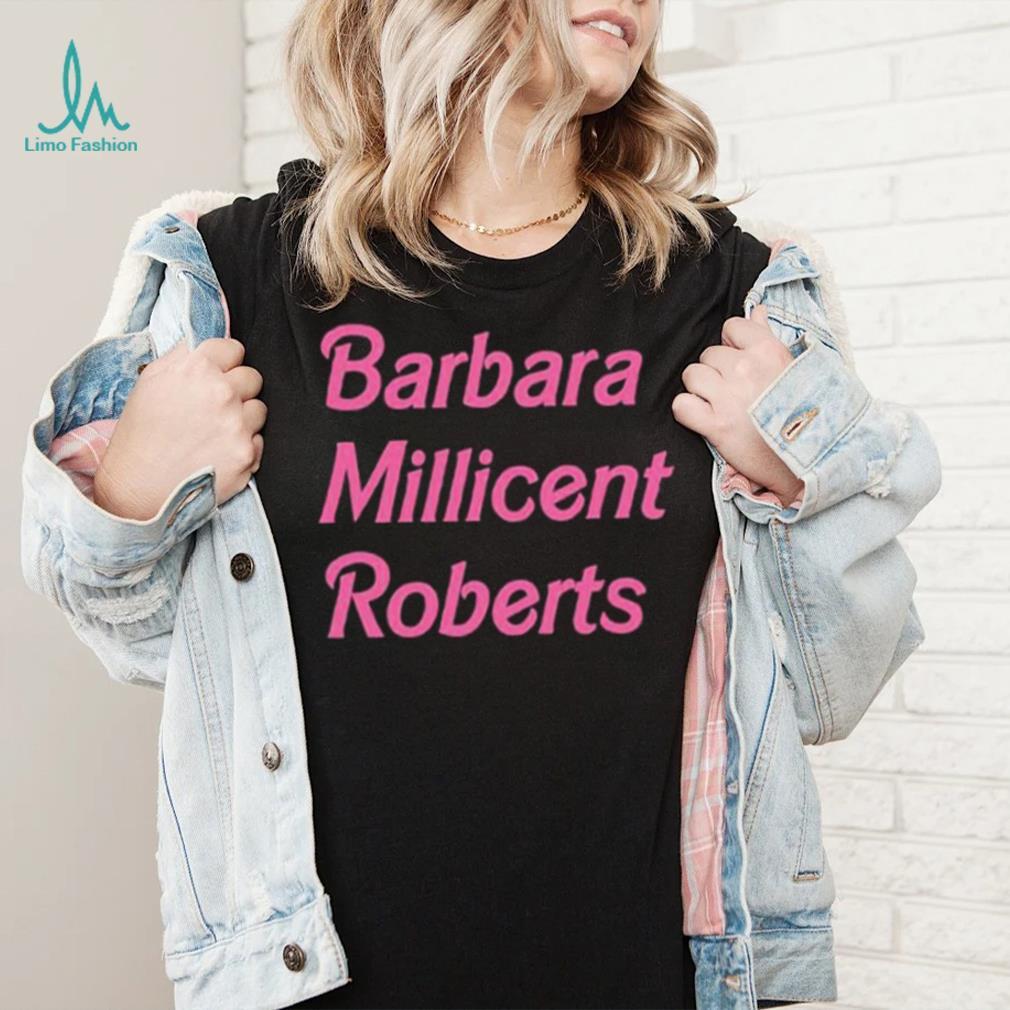 Barbara Milicent Roberts Barbie The Movie Shirt Barbara Milicent Roberts Barbie The Movie Shirt