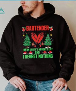 Bartender I’m No Santa’s Naughty List And I Regret Nothing Shirt