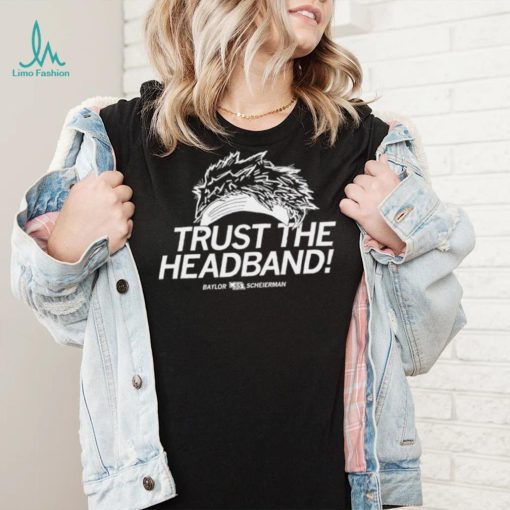 Baylor Scheierman trust the Headband 2022 shirt