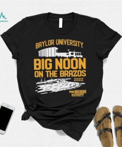 Baylor University Football Big Noon Kickoff On The Brazos 2022 Shirt