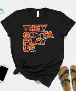 Bengals they gotta play us cincinnatI bengals christmas shirt