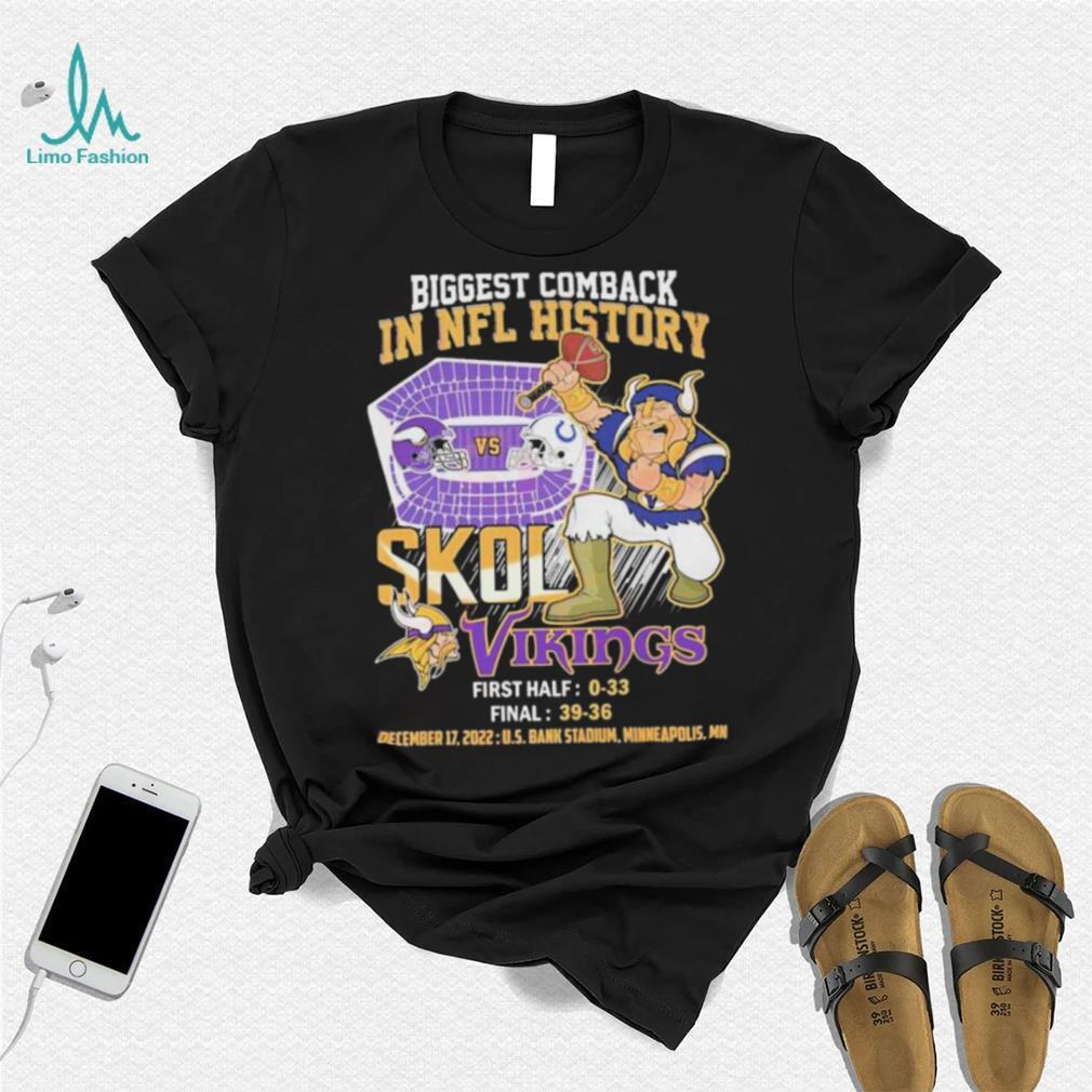 Biggest Comback In NFL History Skol Vkings T Shirt Biggest Comback In NFL History Skol Vkings T Shirt