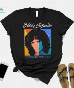 Billy Squier Everybody Wants You Shirt