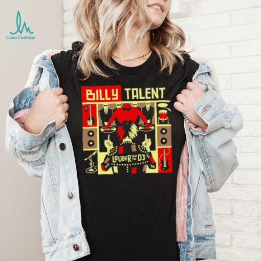 Billy Talent louder than the DJ album art shirt