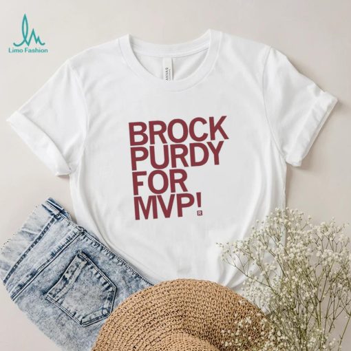 Brock Purdy For MVP Shirt