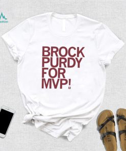 Brock Purdy For MVP Shirt