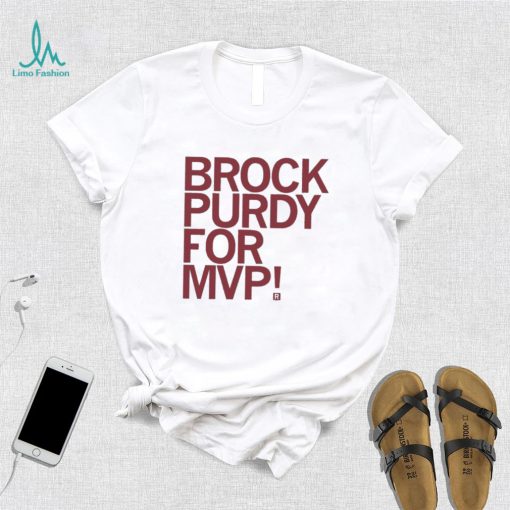 Brock Purdy For MVP Shirt