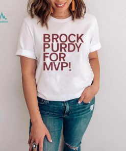 Brock Purdy For Mvp T Shirt