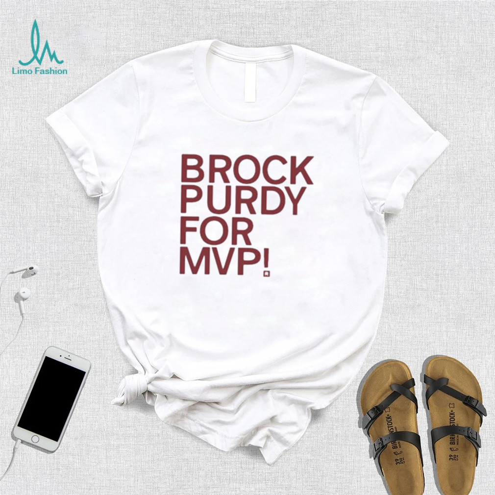 Brock Purdy For Mvp T Shirt Brock Purdy For Mvp T Shirt