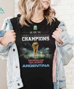 Champions Argentina Shirt, We Are The Champions Shirt