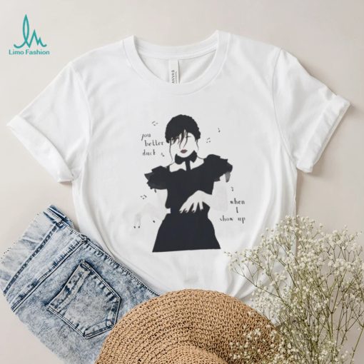 Cheap You Are Better Duck When I Show Wednesday Addams Dancing T Shirt