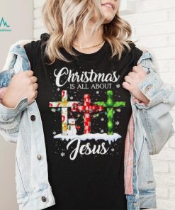 Christmas Is All About Jesus Snow Shirt