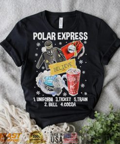 Christmas north pole polar express all aboard santa believe Shirt