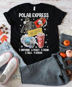 Christmas north pole polar express all aboard santa believe Shirt