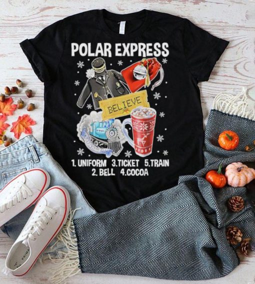 Christmas north pole polar express all aboard santa believe Shirt