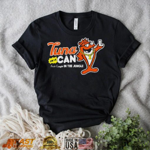 Cincy Tuna in a Can fresh caught in the Jungle shirt