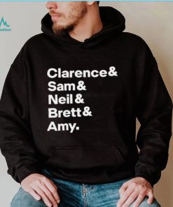 Clarence Sam Neil Brett Amy Shirt