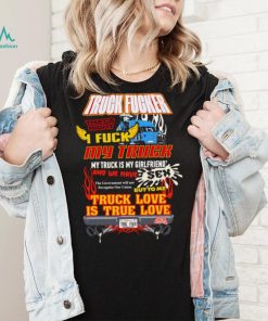 Cold ones I fuck my truck t shirt