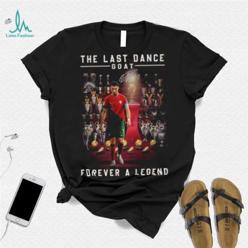 Cristiano Ronaldo The Last Dance Goat Forever A Legend Signature Shirt